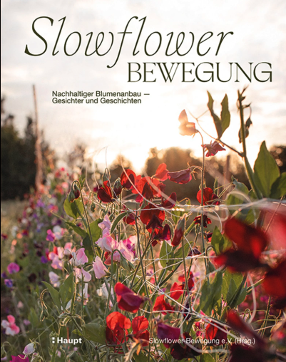 Buch Slowflower BEWEGUNG. Nachhaltiger Blumenanbau - Gesichter und Geschichten